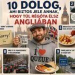 10 dolog, ami biztos jele annak, hogy túl régóta élsz Angliában