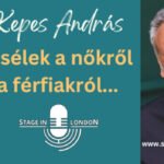 Kepes András a brit fővárosba érkezik, és mesél nekünk a nőkről és a férfiakról