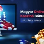 Magyar online kaszinók bónuszai – útmutató a casinobonuszok.com-tól