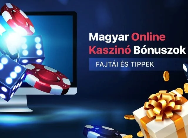 Magyar online kaszinók bónuszai – útmutató a casinobonuszok.com-tól