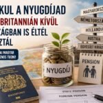 Így alakul a nyugdíjad ha Nagy-Britannián kívül más országban is éltél és dolgoztál – minden angliai magyar számára hasznos tudni