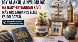 Így alakul a nyugdíjad ha Nagy-Britannián kívül más országban is éltél és dolgoztál - minden angliai magyar számára hasznos tudni